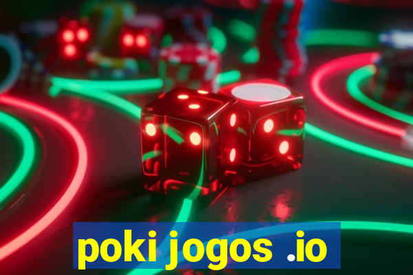 poki jogos .io